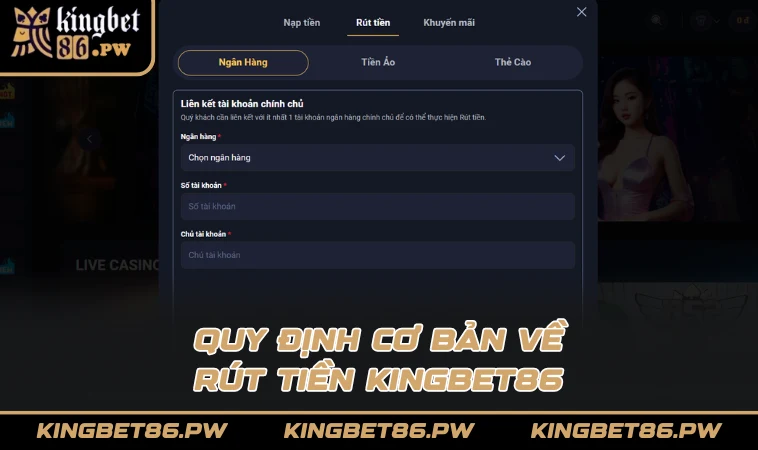 Quy định cơ bản về rút tiền KINGBET86