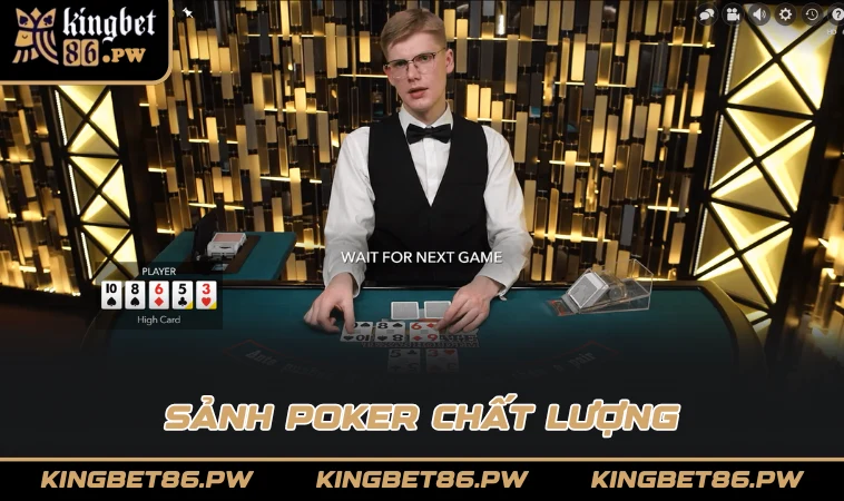 Sảnh Poker chất lượng