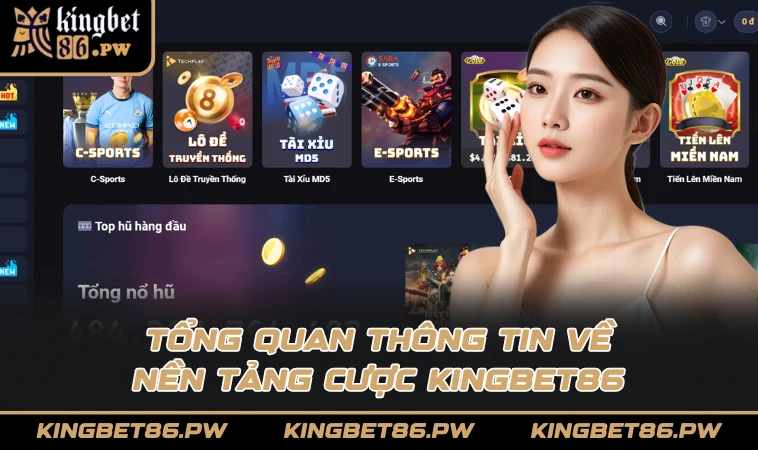 Tổng quan thông tin về nền tảng cược KINGBET86